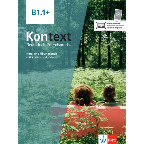 Ute Koithan Tanja Mayr-Sieber Helen Schmitz Ralf Sonntag Anna Pilaski - Kontext B1.1+. Kurs- und Übungsbuch mit Audios und Videos