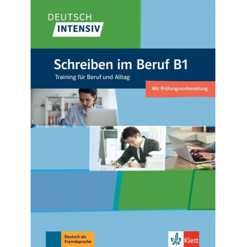 Christian Seiffert - Deutsch intensiv Schreiben B1. Das Training für den Beruf