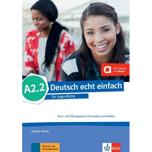 Giorgio Motta E. Danuta Machowiak Jan Szurmant Ulrike Trebesius-Bensch - Deutsch echt einfach A2.2. Kurs- und Übungsbuch mit Audios und Videos online