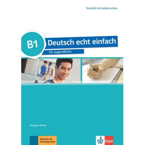 Giorgio Motta Beata Ćwikowska Silvia Dahmen E. Danuta Machowiak Jan Szurmant - Deutsch echt einfach B1 / Testheft mit Audios online