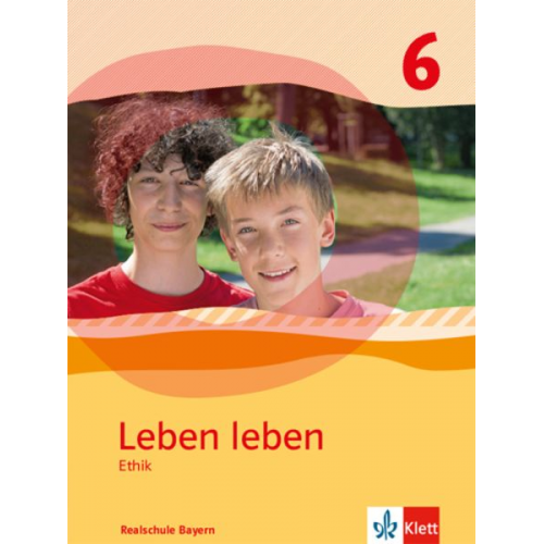 Leben leben. Schülerband Klasse 6. Ausgabe Realschule Bayern ab 2017