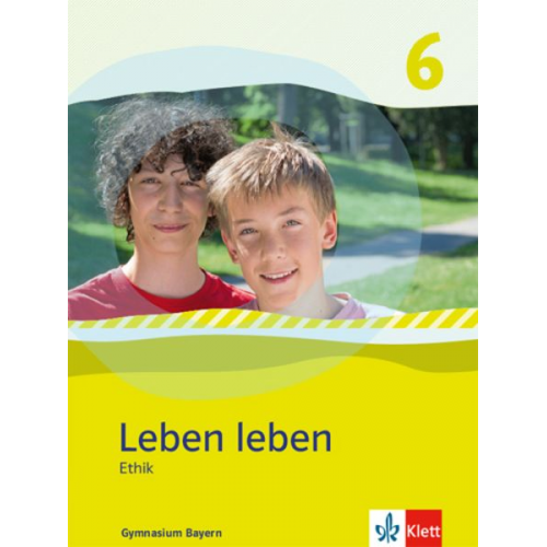 Leben Leben 6. Schülerband Klasse 6. Ausgabe Bayern