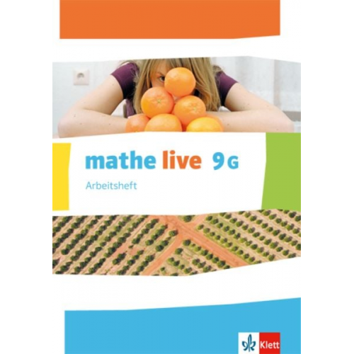 Mathe live. Arbeitsheft mit Lösungsheft 9 G-Kurs. Ausgabe N, W, S ab 2014