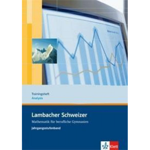 Lambacher Schweizer für berufliche Gymnasien. 12. und 13. Schuljahr. Trainingsheft Analysis