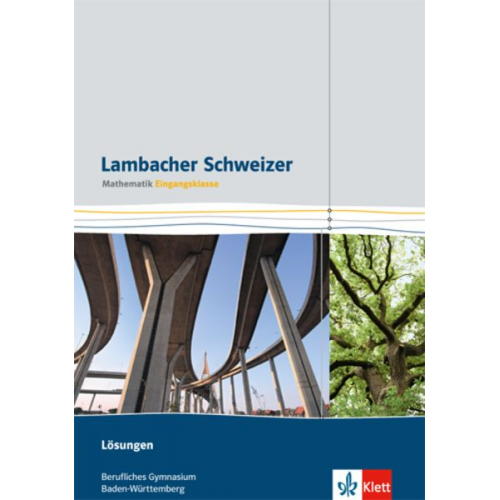 Lambacher Schweizer für berufliche Gymnasien. 11. Schuljahr. Lösungsheft. Baden-Württemberg