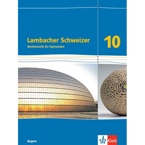 Lambacher Schweizer Mathematik 10. Schulbuch Klasse 10. Ausgabe Bayern