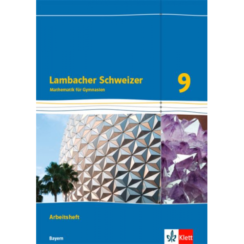 Lambacher Schweizer Mathematik 9. Arbeitsheft plus Lösungsheft Klasse 9. Ausgabe Bayern