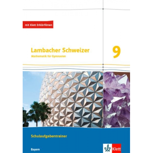 Lambacher Schweizer Mathematik 9. Schulaufgabentrainer. Schülerheft mit Lösungen Klasse 9. Ausgabe Bayern