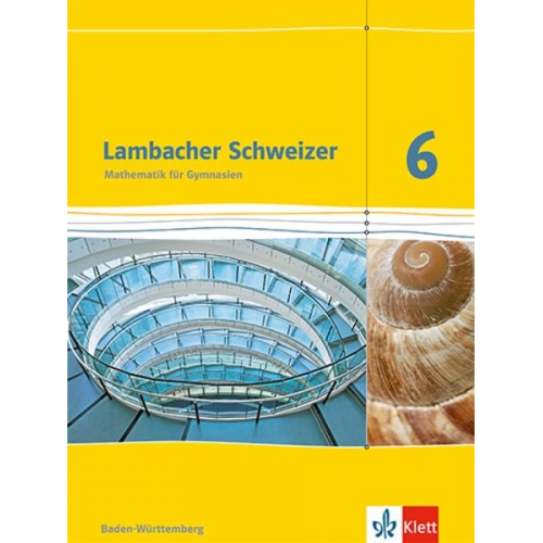 Lambacher Schweizer. 6. Schuljahr. Schülerbuch. Neubearbeitung. Baden-Württemberg