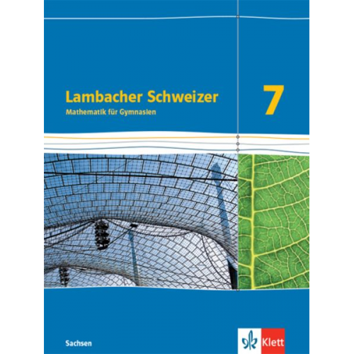 Lambacher Schweizer Mathematik 7. Schülerbuch Klasse 7. Ausgabe Sachsen