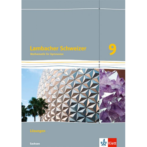 Lambacher Schweizer Mathematik 9. Lösungen Klasse 9. Ausgabe Sachsen