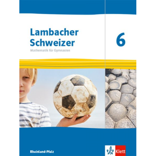 Lambacher Schweizer Mathematik 6. Schülerbuch Klasse 6. Ausgabe Rheinland-Pfalz