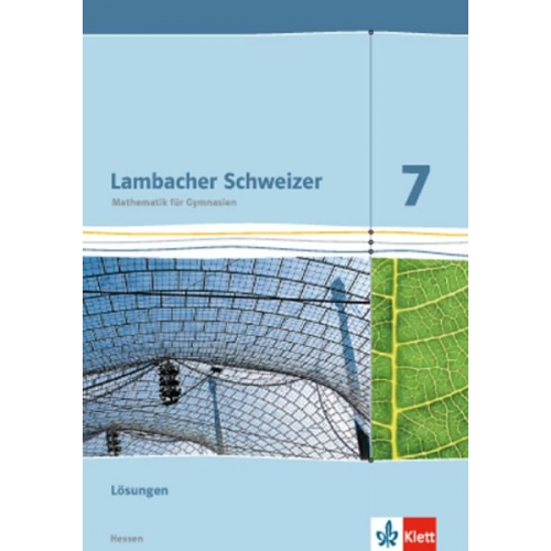 Lambacher Schweizer. Lösungen 7. Schuljahr. Ausgabe für Hessen G9