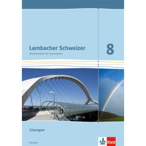 Lambacher Schweizer. 8. Schuljahr G9. Lösungen. Neubearbeitung. Hessen