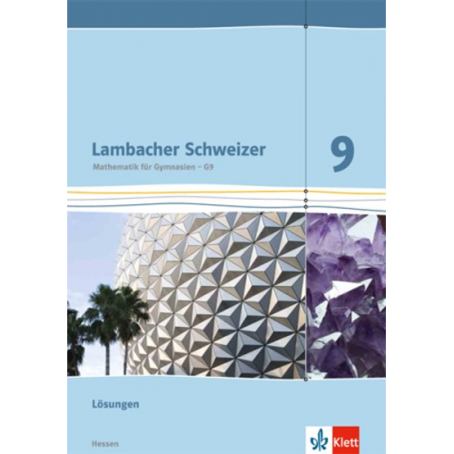 Lambacher Schweizer. 9. Schuljahr G9. Lösungen. Neubearbeitung. Hessen