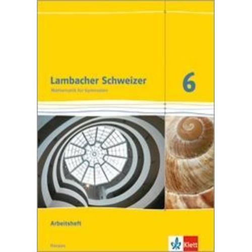 Lambacher Schweizer. 6. Schuljahr G8. Arbeitsheft plus Lösungsheft. Neubearbeitung. Hessen