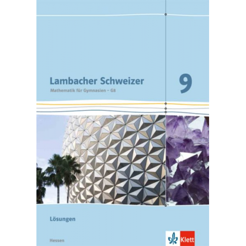 Lambacher Schweizer. 9. Schuljahr G8. Lösungen. Neubearbeitung. Hessen