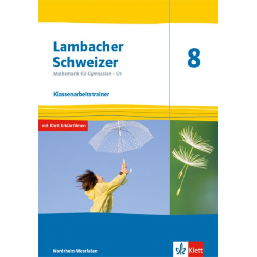 Lambacher Schweizer Mathematik 8 - G9. Klassenarbeitstrainer. Arbeitsheft mit Lösungen Klasse 8. Ausgabe Nordrhein-Westfalen