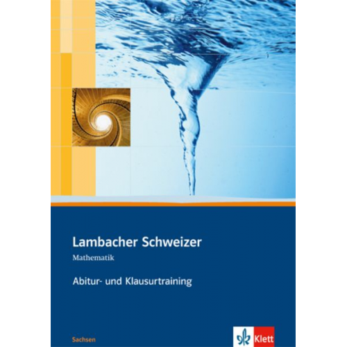 Lambacher Schweizer. Abitur- und Klausurtraining Oberstufe. Sachsen