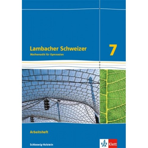 Lambacher Schweizer Mathematik 7. Arbeitsheft plus Lösungsheft Klasse 7. Ausgabe Schleswig-Holstein