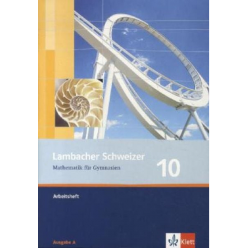 Lambacher Schweizer. 10. Schuljahr. Arbeitsheft plus Lösungsheft. Allgemeine Ausgabe