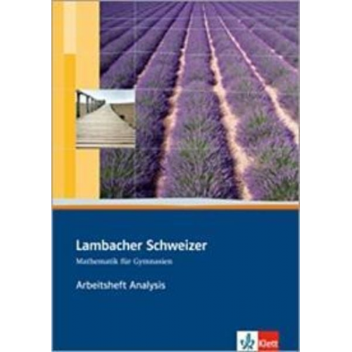 August Schmid Wilhelm Schweizer - Lambacher Schweizer. 11. und 12. Schuljahr. Basistraining Analysis. Baden-Württemberg