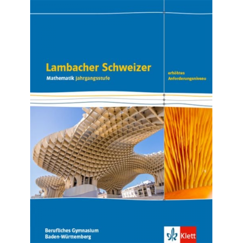 Lambacher Schweizer Mathematik Berufliches Gymnasium Jahrgangsstufe. Schulbuch Klasse 12/13. Erhöhtes Anforderungsniveau, Ausgabe Baden-Württemberg