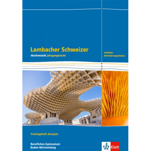 Lambacher Schweizer Mathematik Berufliches Gymnasium Analysis. Erhöhtes Anforderungsniveau, Ausgabe Baden-Württemberg