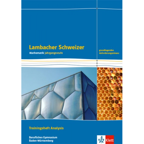 Lambacher Schweizer Mathematik Berufliches Gymnasium Analysis. Grundlegendes Anforderungsniveau, Ausgabe Baden-Württemberg