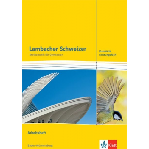 Lambacher Schweizer Mathematik Kursstufe - Leistungsfach. Ausgabe Baden-Württemberg