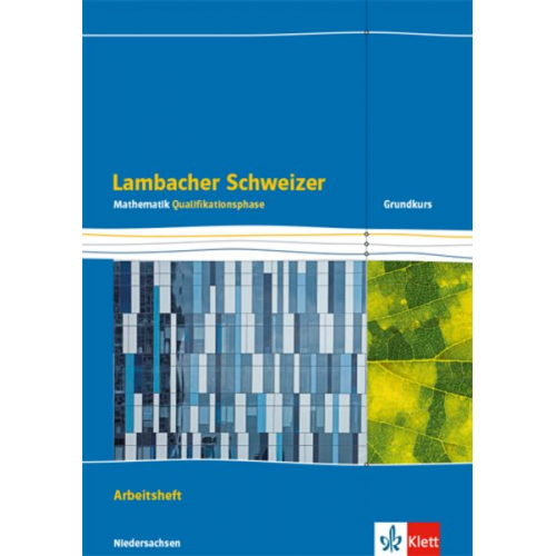 Lambacher Schweizer Mathematik Qualifikationsphase Grundkurs/grundlegendes Anforderungsniveau - G9. Ausgabe Niedersachsen