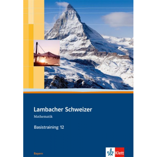 Lambacher Schweizer. 12. Schuljahr. Basistraining. Arbeitsheft plus Lösungen. Bayern