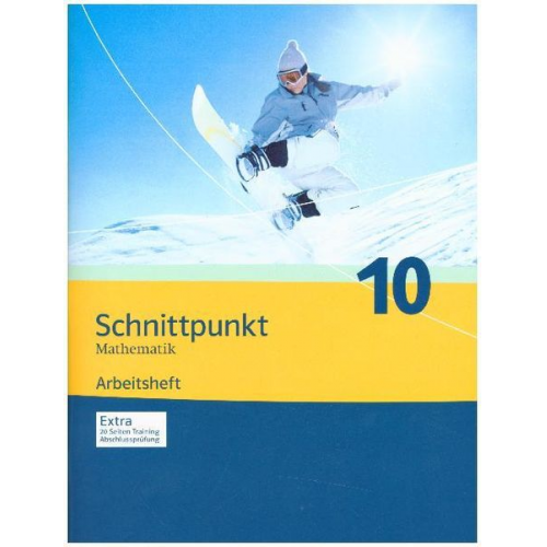 Agathe Bachmann Benita Banach Christof Birkendorf - Schnittpunkt - Ausgabe für Nordrhein-Westfalen - Neubearbeitung. Mathematik für Realschulen. Arbeitsheft plus Lösungsheft 10. Schuljahr