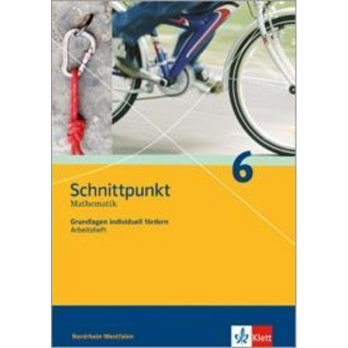 Schnittpunkt Mathematik. Grundlagen individuell fördern 6 - Arbeitsheft mit Lösungsheft 6. Schuljahr. Nordrhein-Westfalen