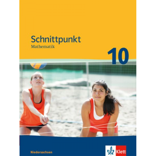 Schnittpunkt Mathematik 10. Schuljahr Mittleres Niveau. Schülerbuch. Ausgabe für Niedersachsen