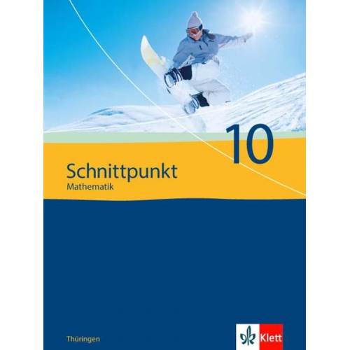 Schnittpunkt Mathematik - Ausgabe für Thüringen. Schülerbuch 10. Schuljahr