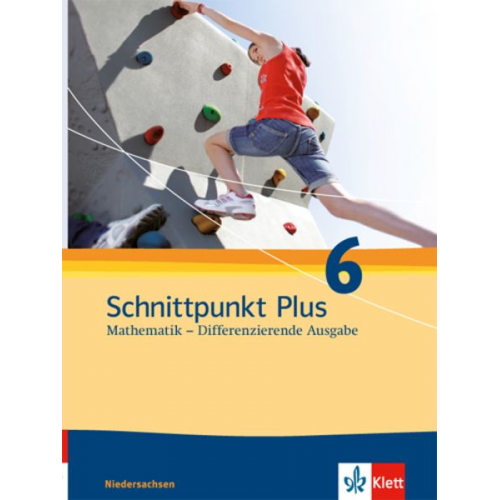 Schnittpunkt Mathematik Plus - Differenzierende Ausgabe für Niedersachsen. Schülerbuch 6. Schuljahr