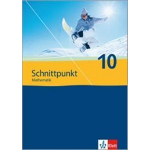 Schnittpunkt. Mathematik für Realschulen. Allgemeine Ausgabe. Schülerbuch 10. Schuljahr