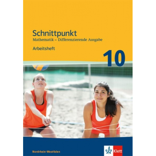 Schnittpunkt Mathematik 10. Differenzierende Ausgabe Nordrhein-Westfalen. Arbeitsheft mit Lösungsheft Klasse 10