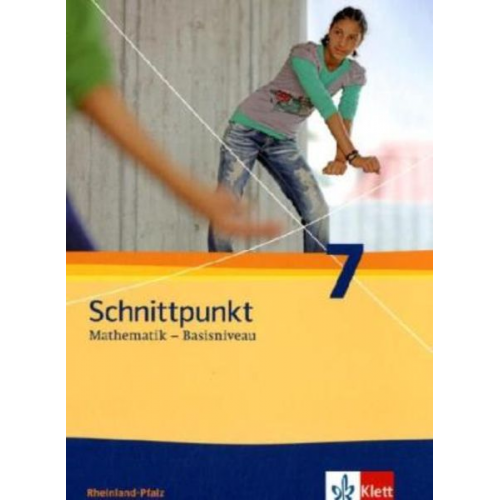 Martina Backhaus Heidi Cordes Hauke Fölsch - Schnittpunkt Mathematik. Neubearbeitung. Schülerbuch Basisniveau 7. Schuljahr. Ausgabe für Rheinland-Pfalz