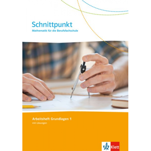 Schnittpunkt Mathematik für die Berufsfachschule. Arbeitsheft 1. Lernjahr (Grundlagen). Ausgabe N