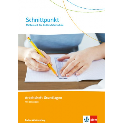 Schnittpunkt. Mathematik für die Berufsfachsschule Baden-Württemberg. Arbeitsheft Grundlagen (mit Lösungen)