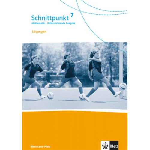 Schnittpunkt Mathematik - Differenzierende Ausgabe für Rheinland-Pfalz und Saarland. Lösungen 7. Schuljahr