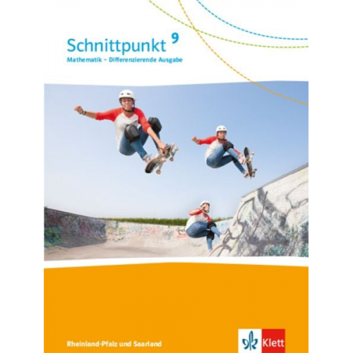 Schnittpunkt Mathematik 9. Schülerbuch Klasse 9. Differenzierende Ausgabe Rheinland-Pfalz und Saarland