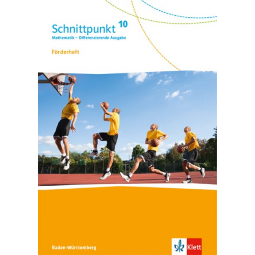 Schnittpunkt Mathematik 10. Förderheft mit Lösungsheft Klasse 10. Differenzierende Ausgabe Baden-Württemberg