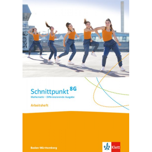 Schnittpunkt Mathematik 8G. Arbeitsheft mit Lösungsheft Klasse 8. Differenzierende Ausgabe Baden-Württemberg