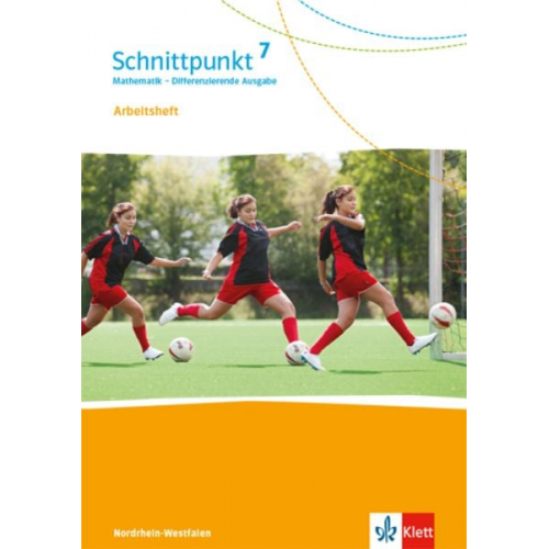 Schnittpunkt Mathematik 7. Arbeitsheft mit Lösungsheft Klasse 7. Differenzierende Ausgabe Nordrhein-Westfalen