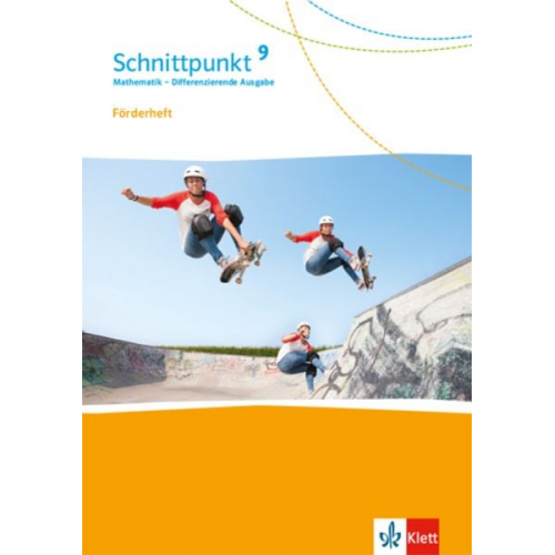 Schnittpunkt Mathematik 9. Förderheft mit Lösungsheft Klasse 9. Differenzierende Ausgabe ab 2017