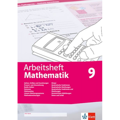 Arbeitsheft Mathematik 9. Größen, reelle Zahlen, Potenzen, Flächensätze, LGS, Körper, quadratische Funktionen und Gleichungen, Abbildungen, Daten, Zuf