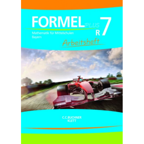 Formel Plus 7R. Arbeitsheft Klasse 7 (Kurs R). Ausgabe Bayern Mittelschule